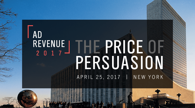 An image of a building with a transparent black rectangle placed over it and the text "Ad Revenue 2017 The Price of Persuasion APRIL 25, 2017 | New York" in it