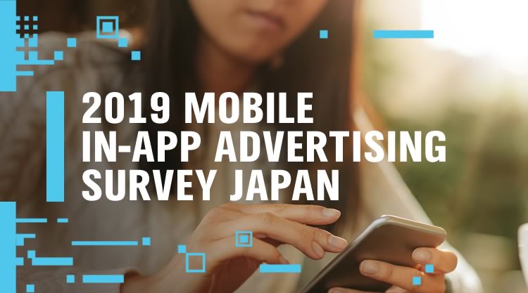 A blurred woman holding a cell phone with the text "2019 Mobile In-App Advertising Survey Japan" over it and a graphic of blue squares to the left