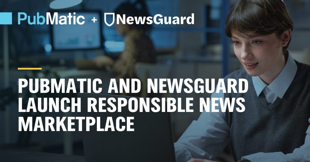 PubMatic and NewsGuard Launch Responsible News Private Marketplace