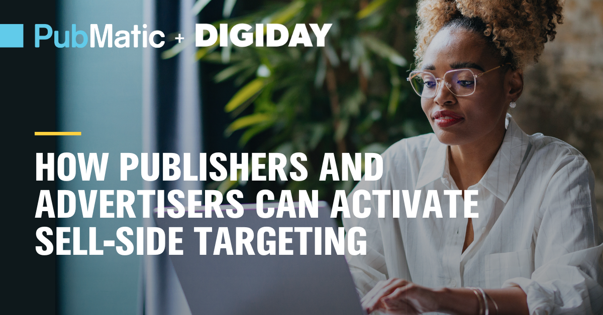 Activating Sell-Side Targeting for Publishers and Advertisers