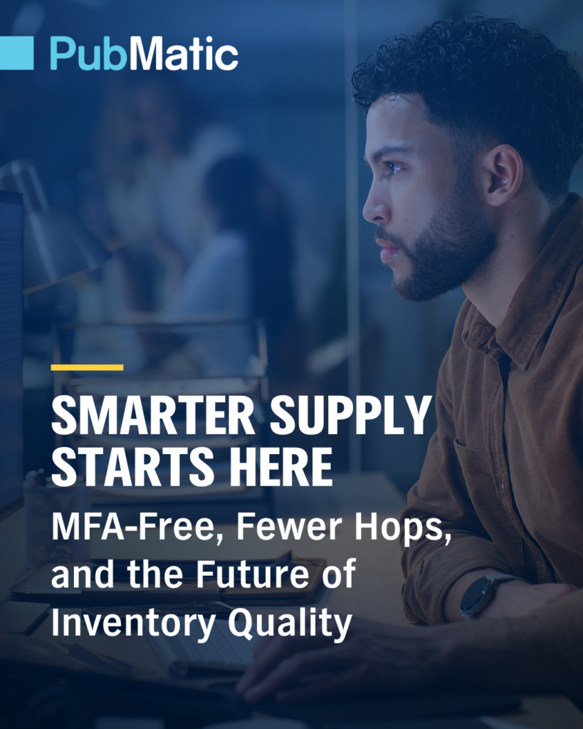 Smarter Programmatic Starts with Clean Supply | PubMatic Blog